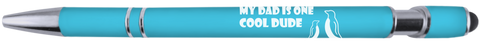 My Dad Is One Cool Dude Comfort Feel Pen